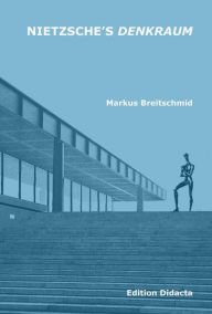 Nietzsche's Denkraum Markus Breitschmid Author