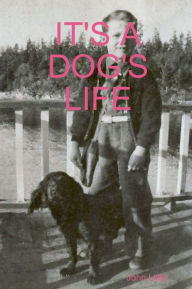 It's a Dog's Life John Little Author