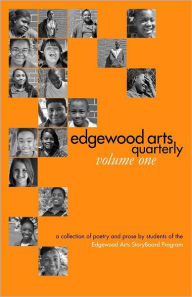 Edgewood Arts Quarterly: Volume One - Edgewood Arts