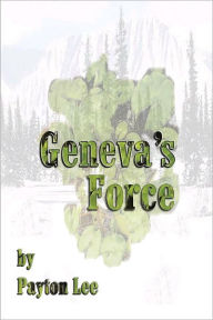 Geneva's Force - Payton Lee