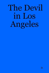 The Devil in Los Angeles D. Author