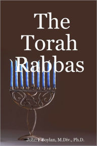 The Torah Rabbas John F. Boylan M.Div. Ph.D. Author
