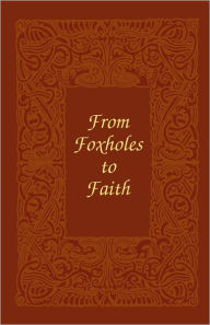 From Foxholes to Faith - Melissa Lee