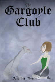 The Gargoyle Club Heather Fleming Author