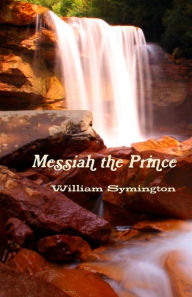 Messiah the Prince - William Symington