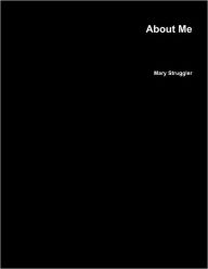 About Me - Mary Struggler