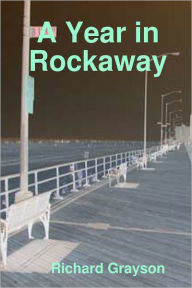 A Year in Rockaway Richard Grayson Author