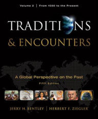 Traditions & Encounters, Volume 2 with Connect Plus 1-Term Access Card - Jerry Bentley