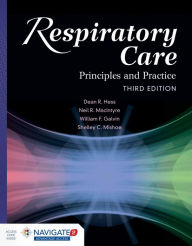 Respiratory Care: Principles and Practice Dean R. Hess Author