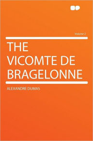 Dumas, A: Vicomte de Bragelonne Volume 2