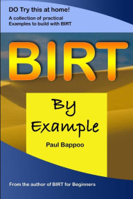 BIRT by Example Paul Bappoo Author
