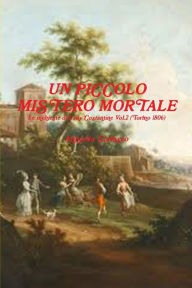 UN PICCOLO MISTERO MORTALE - Le indagini di Lady Costantine Vol.2 (Torino 1806) Annarita Coriasco Author