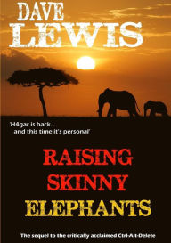 Raising Skinny Elephants Dave Lewis Author