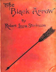The Black Arrow Robert Louis Stevenson Author