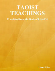 Taoist Teachings: Translated from the Book of Lieh-TzÃ¼ Lionel Giles Author