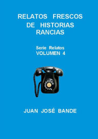 RECUERDOS FRESCOS DE HISTORIAS RANCIAS - JUAN JOSï BANDE