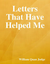 Letters That Have Helped Me - William Quan Judge