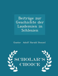 Beitr ge zur Geschichte der Laudemien in Schlesien - Scholar's Choice Edition - Gustav Adolf Harald Stenzel