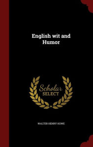 English wit and Humor - Walter Henry Howe