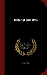 Editorial Wild Oats - Mark Twain
