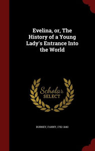 Evelina or The History of a Young Lady's Entrance Into the World by Burney Fanny 1752-1840 Hardcover | Indigo Chapters