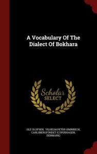 A Vocabulary Of The Dialect Of Bokhara - Ole Olufsen
