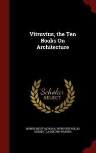 Vitruvius the Ten Books On Architecture by Morris Hicky Morgan Hardcover | Indigo Chapters