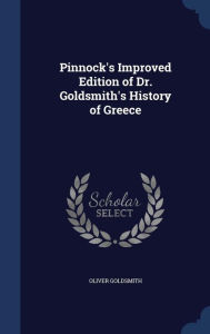 Pinnock's Improved Edition of Dr. Goldsmith's History of Greece Hardcover | Indigo Chapters