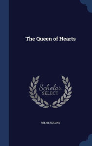 The Queen of Hearts by Wilkie Collins Hardcover | Indigo Chapters
