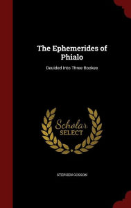 The Ephemerides of Phialo: Deuided Into Three Bookes