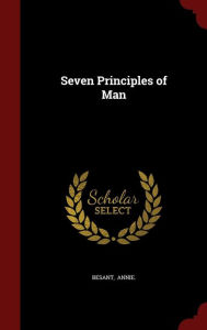 Seven Principles of Man - Besant Annie.