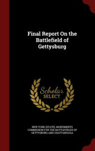 Final Report On the Battlefield of Gettysburg - New York (State). Monuments Commission F