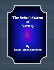 The School System of Norway - David Allen Anderson