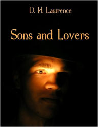 Sons and Lovers (Illustrated) D. H. Lawrence Author