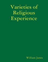 Varieties of Religious Experience William James Author