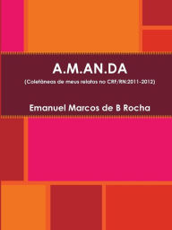 AMANDA (Coletâneas de meus relatos CRF/RN) - Emanuel Marcos de B Rocha