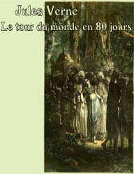 Le Tour du Monde en 80 Jours Jules Verne Author