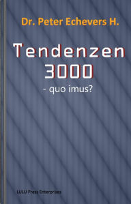 Tendenzen 3000 Peter Echevers H. Author