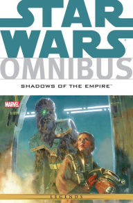 Star Wars Omnibus: Shadows of the Empire Steve Perry Author