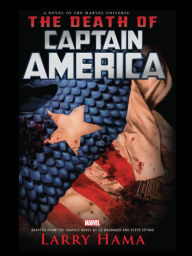 The Death Of Captain America Prose Novel Larry Hama Author