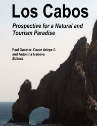 Los Cabos: Prospective for a Natural and Tourism Paradise - Paul Ganster