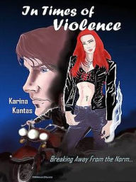 In Times of Violence Karina Kantas Author