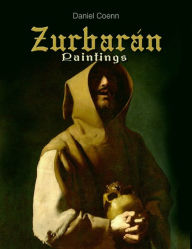Zurbarán: Paintings Daniel Coenn Author