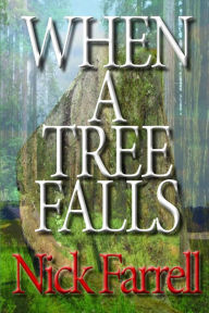 When a Tree Falls Nick Farrell Author