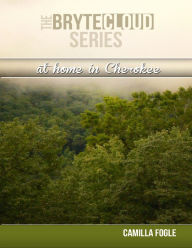 At Home in Cherokee Camilla Fogle Author