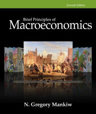 Brief Principles of Macroeconomics N. Gregory Mankiw Author