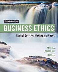 Business Ethics: Ethical Decision Making & Cases O. C. Ferrell Author