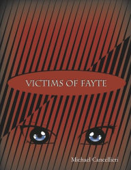 Victims of Fayte - Michael Cancellieri