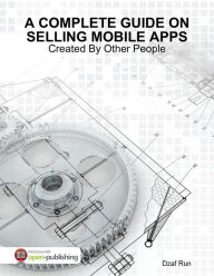A Complete Guide On Selling Mobile Apps Created By Other People - Dzaf Run