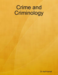 Crime and Criminology - Dr Asif Kamal